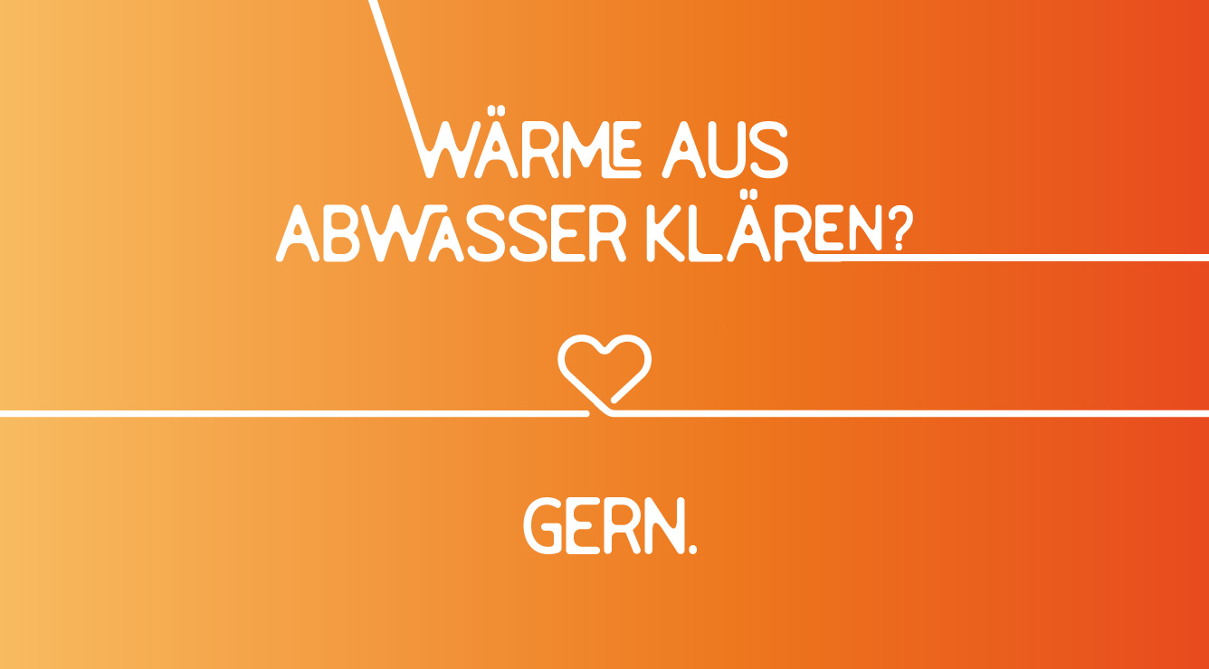 Wärme aus Abwasser klären? Gern.